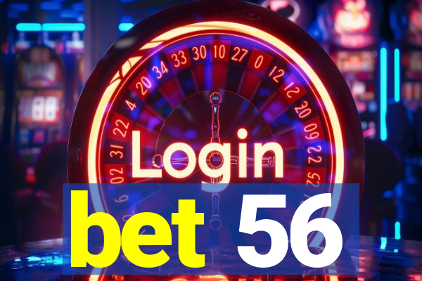 bet 56